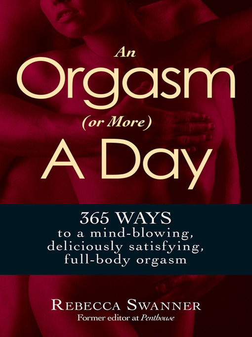 Title details for An Orgasm (or More) a Day by Rebecca Swanner - Available